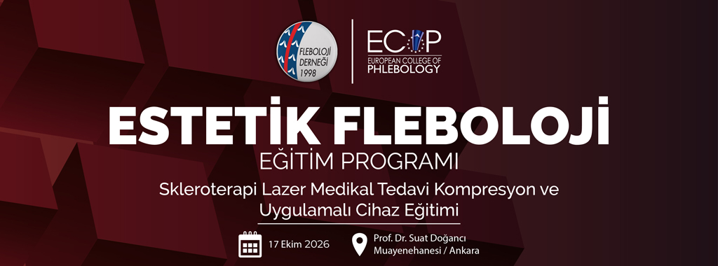 Türk Fleboloji Derneği Estetik Fleboloji Eğitim Programı - Ankara